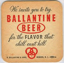 Ballantine Beer
We Invite You To Try
