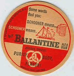 Ballantine Ale & Beer
Schooner
