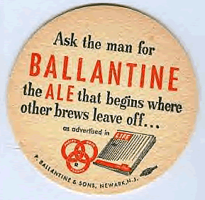 Ballantine Ale
Ask the Man for...
