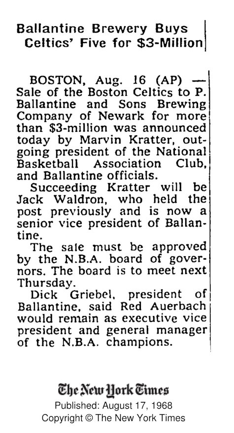 Ballantine Brewery Buys Celtics' Five for $3 Million
August 17, 1968
The New York Times
