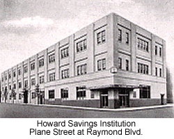 Plane Street at Raymond Blvd.
Howard Savings Institution - 1957
