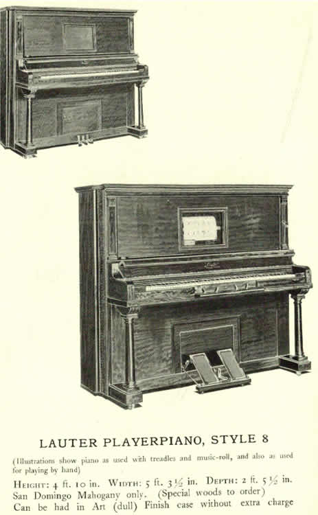 Player Piano Style 8
Photo from “The Lauter Piano Book”
