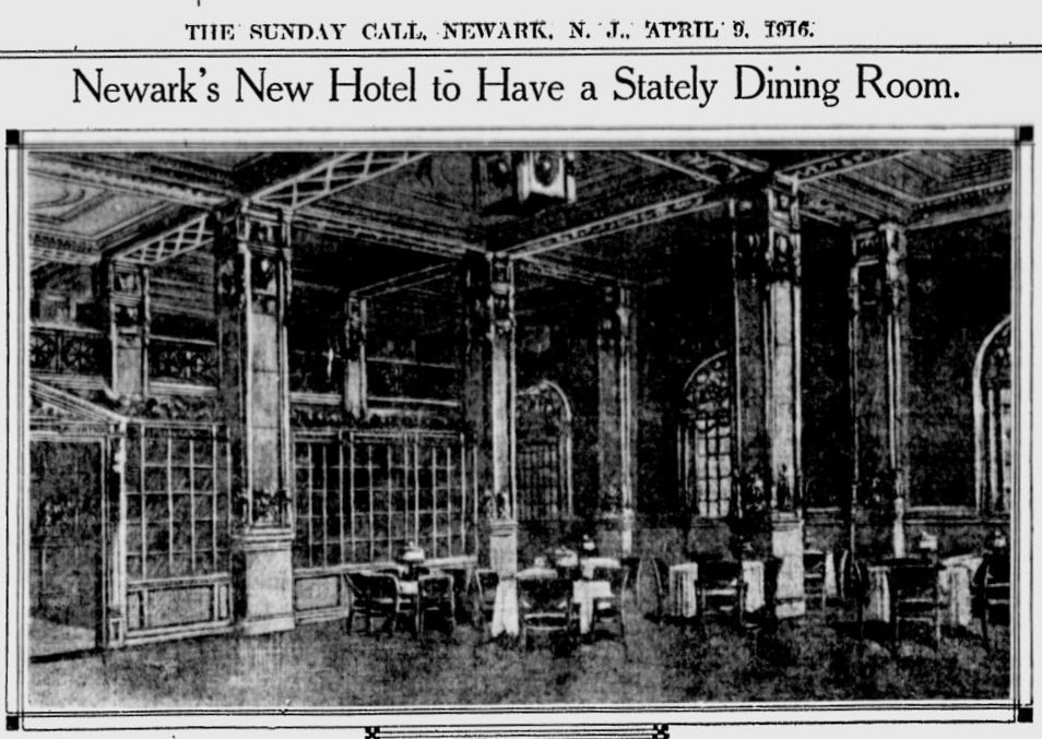 Newark's New Hotel to Have a Stately Dining Room
1916
