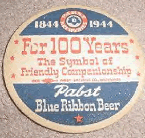For 100 Years The Symbol of Friendly Companionship Pabst Blue Ribbon Beer
